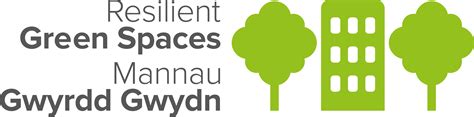 Creating Resilient Green Spaces In Wales Creu Mannau Gwyrdd Gwydn Yng