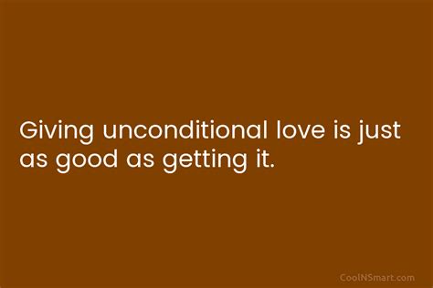 Quote Giving Unconditional Love Is Just As Good Coolnsmart