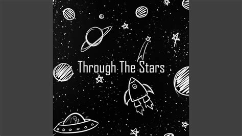 Through The Stars Youtube