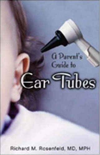 Pdf Download A Parent S Guide To Ear Tubes New E Book By Richard M