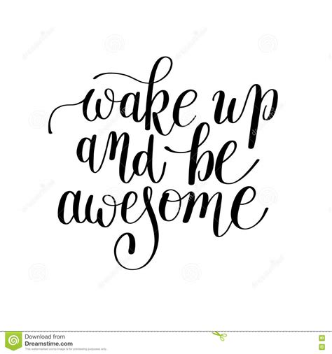 Wake Up And Be Awesome Black And White Handwritten