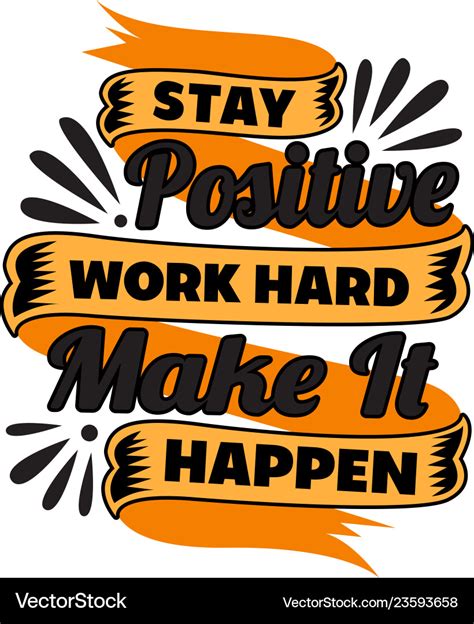 Stay Positive Work Hard Motivational Quote Vector Image