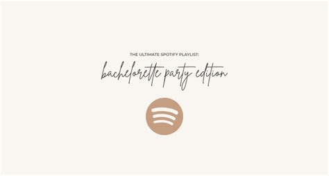 The Ultimate Bachelorette Party Spotify Playlist Wedding Planning