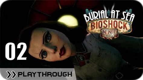 Bioshock Infinite Burial At Sea Dlc Episode One Pt2 Pc Youtube