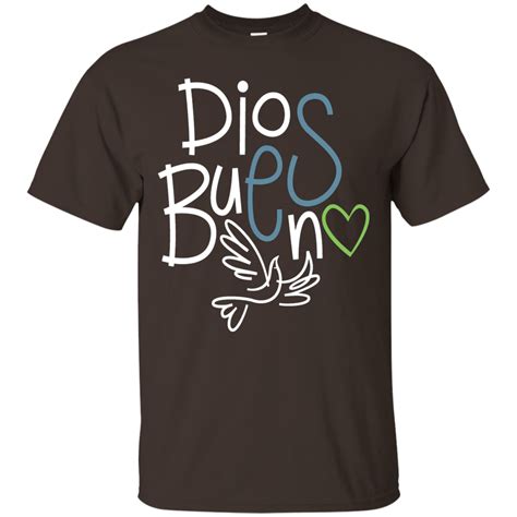 God Is Good T Shirt In Spanish Dios Es Bueno Shirt Design Online