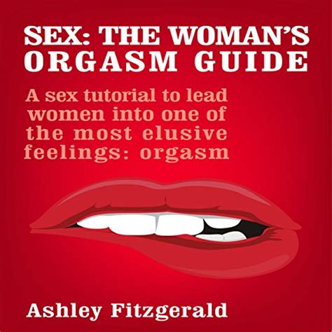 sex the woman s orgasm guide by ashley fitzgerald audiobook