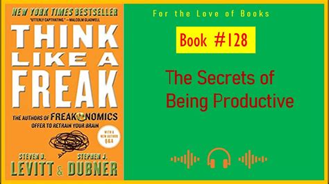 Think Like A Freak Secrets Of The Rogue Economist By Steven D