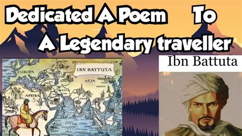 Ibn Batuta A Poem Dedicated To The Legendary Traveller Tanweer