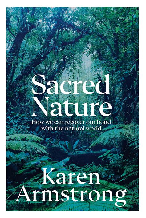 Sacred Nature By Karen Armstrong Goodreads