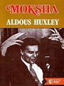 Moksha - Aldous Huxley PDF | PDF | Dietilamida del ácido lisérgico ...