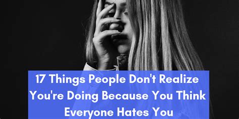 Habits Of People Who Think Everyone Hates Them