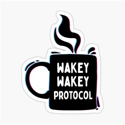 Wakey Wakey Protocol Sticker By Boldpencil Redbubble
