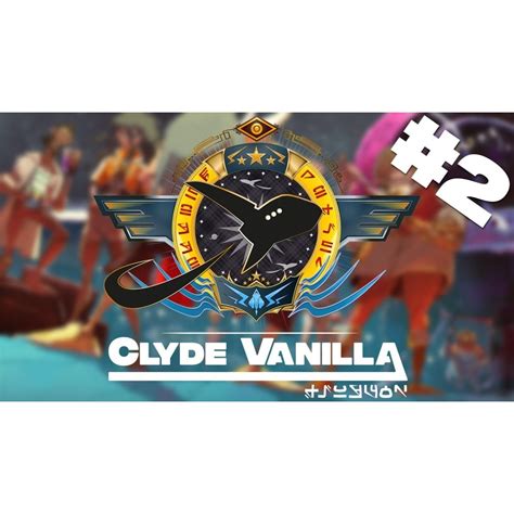 Clyde Vanilla 02 Bonjour La Galère Clyde Vanilla Série Audio