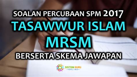 Buka kertas soalan ini apabila. Soalan Percubaan SPM 2017 Tasawwur Islam MRSM Berserta ...