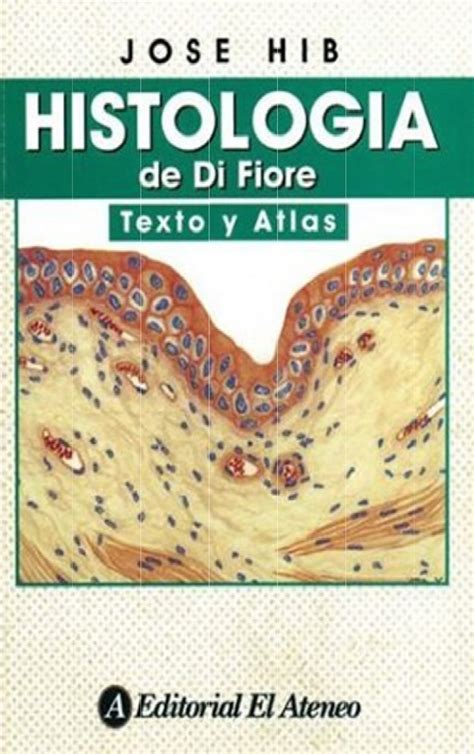 Histología De Di Fiore Texto Y Atlas Pdf Descargar