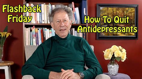 Flashback Friday How To Come Off Antidepressants—very Slowly Youtube