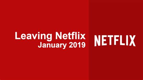 Titles Leaving Netflix In January 2019 Whats On Netflix