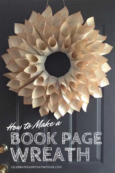 How To Make A Book Page Wreath Celebrate Every Day With Me