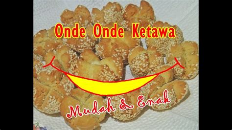Cara mudah membuat onde onde rumahan sederhana. Resep Membuat Onde Onde Ketawa Mudah Dan Enak - YouTube