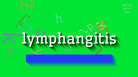 How To Say Lymphangitis High Quality Voices Youtube