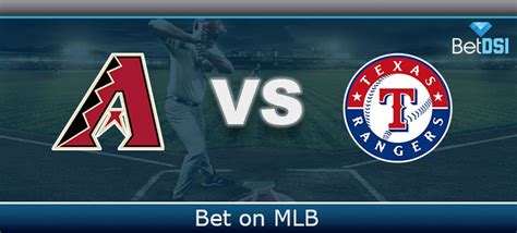 Texas Rangers vs. Arizona Diamondbacks Betting Preview | BetDSI