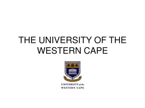 Ppt The University Of The Western Cape Powerpoint Presentation Free