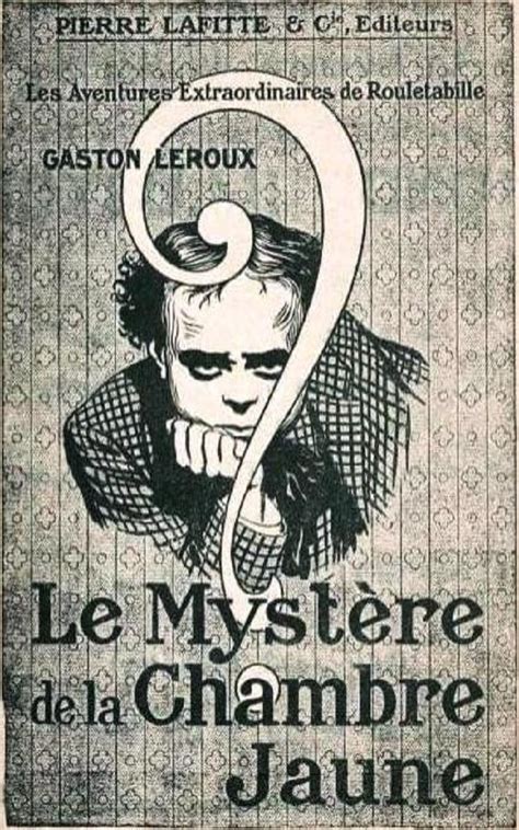 Le Mystère De La Chambre Jaune Livre - Le Mystère de la chambre jaune par Gaston Leroux.