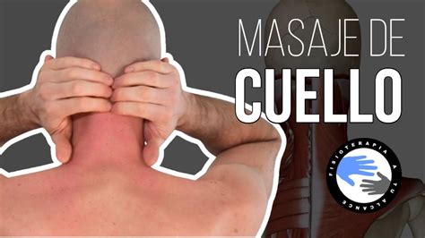 Como Hacerte Un Masaje De Cuello Y Hombros Pare Eliminar Las