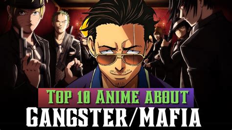 Top 10 Gangstermafia Anime Youtube
