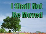I Shall Not Be Moved - Acts 20:24 - Apostle Paul - free PowerPoint ...
