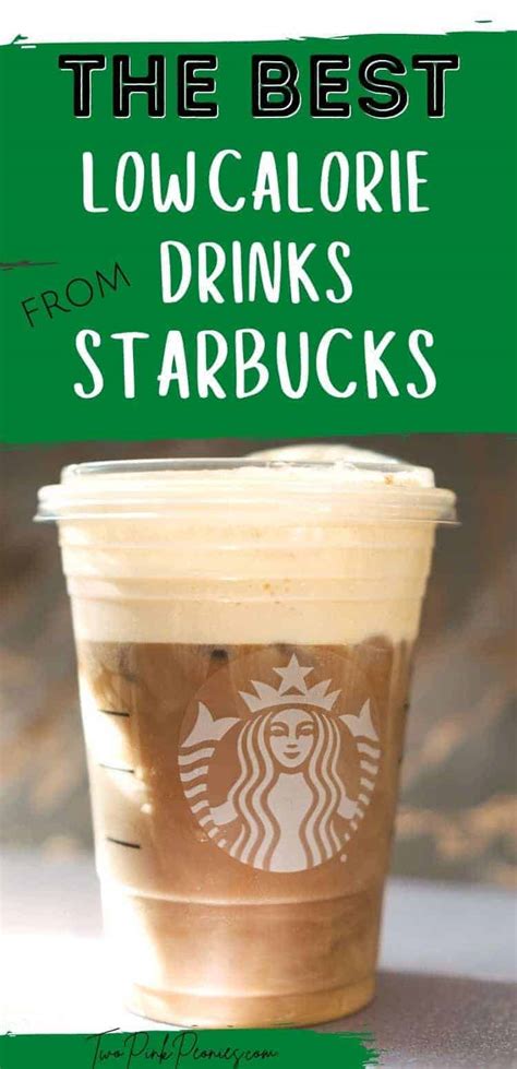The Best Low Calorie Starbucks Drinks Over 35 Drink Ideas