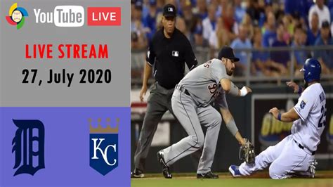 Kansas City Royals Vs Detroit Tigers Mlb Live Stream July