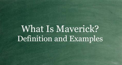 What Is Maverick Definition And Usage Of This Term