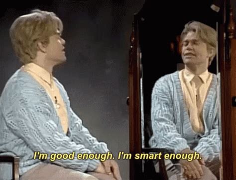 Daily Affirmations With Stuart Smalley Gifs Tenor