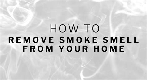 How To Remove Smoke Smell From Your Home Wre Website