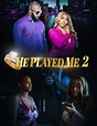 He Played Me 2 (2022) - IMDb