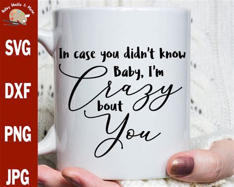 In Case You Didnt Know Baby Im Crazy Bout You Svg Etsy