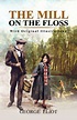 The Mill on the Floss (Complete All Books) : With original ...