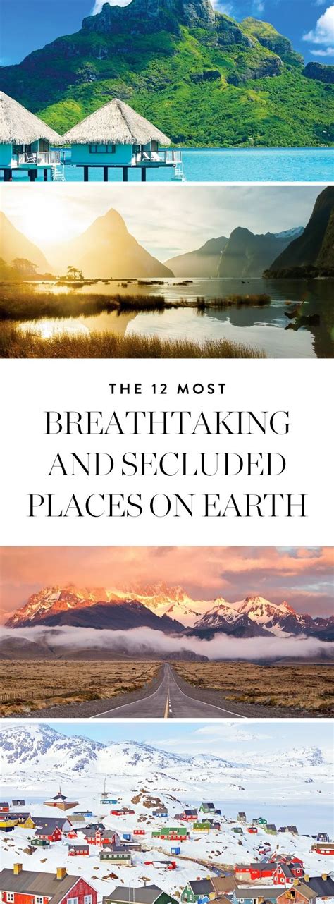 The 12 Most Breathtaking And Secluded Places On Earth Summer Travel