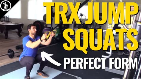How To Do Trx Jump Squats Variations For Both Weight Loss And Explosive