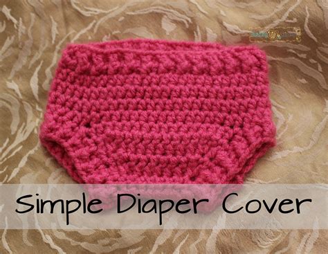 Simple Diaper Cover Busting Stitches Crochet Diaper Cover Pattern
