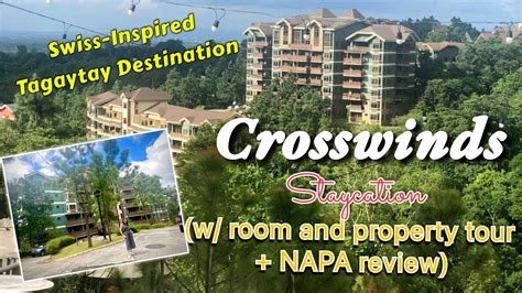 Crosswinds Tagaytay Staycation NAPA Review Room And Property Tour YouTube