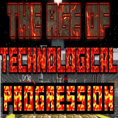 Overview Age Of Technological Progression Modpacks Projects