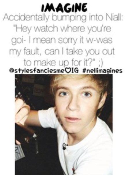 Niall Imagine One Direction Quotes One Direction Images One