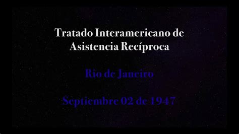 Tratado Interamericano De Asistencia Recíproca Tiar Rio De Janeiro