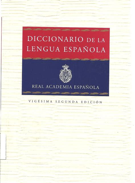 Real Academia Diccionario De La Lengua Española T 2 22a Ed 1 Ej