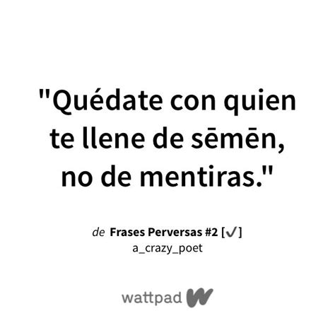 Frases Perversas 2 ️ 32 Sharing Quotes Quotes Frases