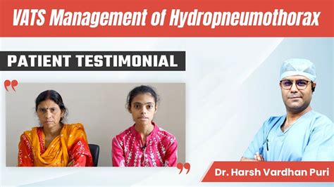 Vats Management Of Hydropneumothorax Patient Testimonial When To Refer For Thoracic Surgery