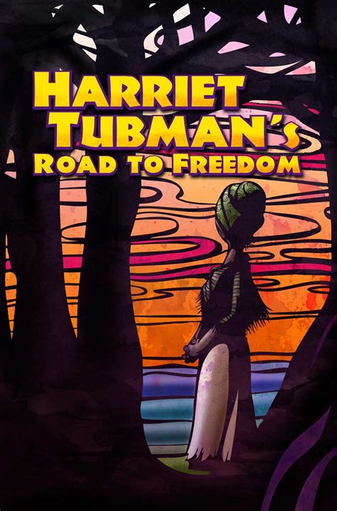 Harriet Tubmans Road To Freedom Farfaria