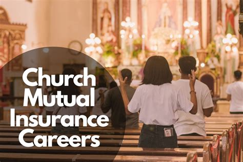 Church Mutual Insurance Careers Steps On How To Apply
